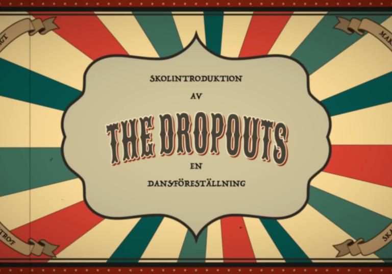 Skolintroduktion The Dropouts